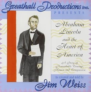 Bild des Verkufers fr Abraham Lincoln and the Heart of America: A Story of Remarkable Courage, Humor, and Compassion zum Verkauf von WeBuyBooks