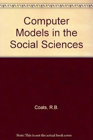 Image du vendeur pour Computer Models in the Social Sciences mis en vente par WeBuyBooks 2