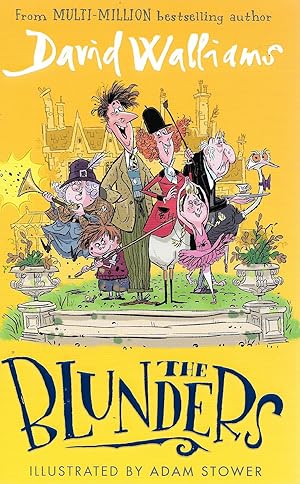 The Blunders: SIGNED BY DAVID WALLIAMS A hilariously funny new illustrated children?s novel from ...