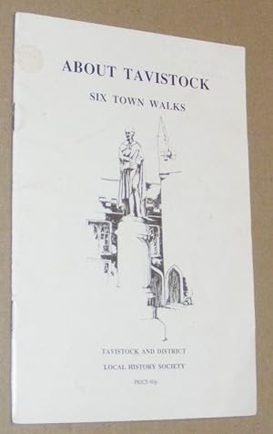 Imagen del vendedor de About Tavistock : six town walks a la venta por Nigel Smith Books