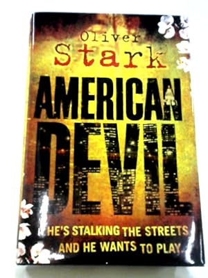 Imagen del vendedor de American Devil: A Terrifying Serial-killer Thriller That Will Keep You Up All Night a la venta por World of Rare Books