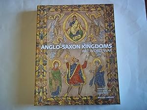 Seller image for Anglo-Saxon Kingdoms: Art, Word, War for sale by Carmarthenshire Rare Books