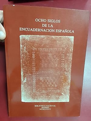 Ocho siglos de encuadernación española. Catálogo de la exposición en la Biblioteca Nacional, 1985