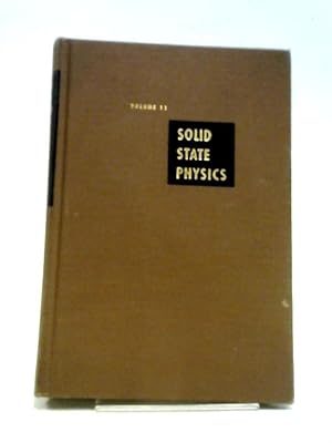 Bild des Verkufers fr Solid State Physics: Advances in Research and Applications: Vol.XI zum Verkauf von World of Rare Books