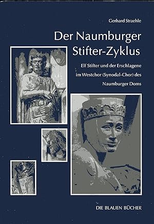 Der Naumburger Stifter-Zyklus.: Elf Stifter und der Erschlagene im Westchor (Synodal-Chor) des Na...