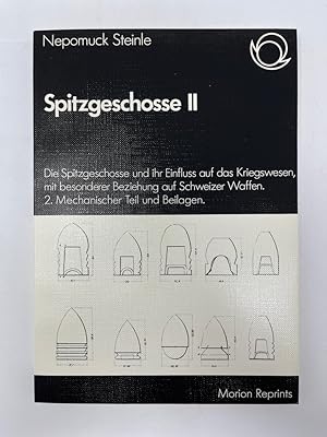 Spitzgeschosse II, Die Spitzgeschosse und ihr Einfluss auf das Kriegswesen, mit besonderer Bezieh...