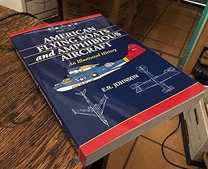 Seller image for American Flying Boats and Amphibious Aircraft: An Illustrated History for sale by Xochi's Bookstore & Gallery