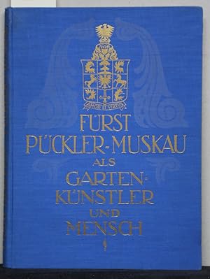 Bild des Verkufers fr Frst Pckler-Muskau als Gartenknstler und Mensch. zum Verkauf von Antiquariat  Braun