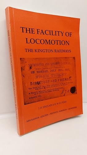 Imagen del vendedor de The Facility of Locomotion The Kington Railways a la venta por Lion Books PBFA