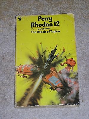 The Rebels of Tuglan (Perry Rhodan #12)
