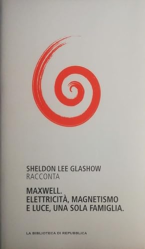 Immagine del venditore per Maxwell. Elettricit, magnetismo e luce, una sola famiglia venduto da librisaggi