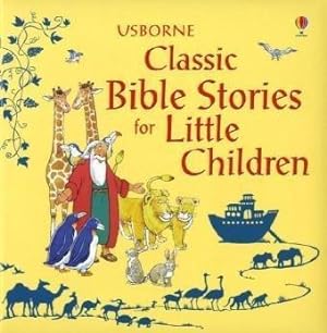Bild des Verkufers fr Classic Bible Stories for Little Children zum Verkauf von WeBuyBooks 2