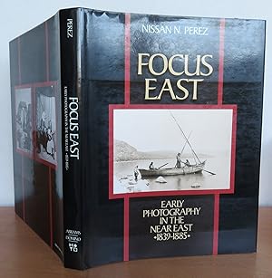 Seller image for FOCUS EAST: EARLY PHOTOGRAPHY IN THE NEAR EAST (1839-1885). for sale by Roger Middleton P.B.F.A.