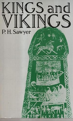 Seller image for Kings and Vikings: Scandinavia and Europe AD 700-1100 for sale by High Street Books