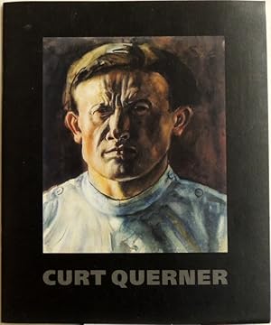 Curt Querner 1904-1976; Gemälde. Aquarelle. Zeichnungen.