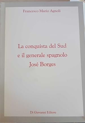 Imagen del vendedor de La conquista del sud e il generale spagnolo Jos Borges a la venta por MULTI BOOK