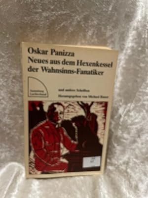 Bild des Verkufers fr Neues aus dem Hexenkessel der Wahnsinns-Fanatiker und andere Schriften. Hrsg. von Michael Bauer / Sammlung Luchterhand ; 622 zum Verkauf von Antiquariat Jochen Mohr -Books and Mohr-