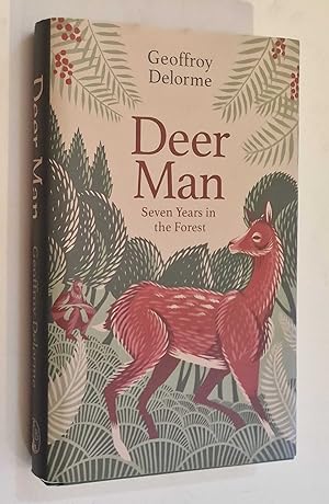 Deer Man: Seven Years in the Forest