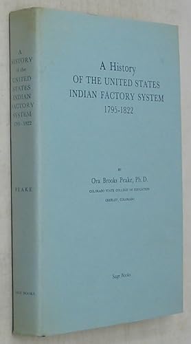 Seller image for A History of the United States Indian Factory System 1795-1822 for sale by Powell's Bookstores Chicago, ABAA