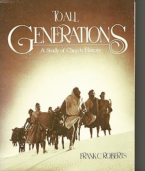 Immagine del venditore per To all generations: A study of church history venduto da Redux Books