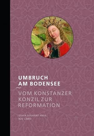 Bild des Verkufers fr Umbruch am Bodensee: Vom Konstanzer Konzil zur Reformation (Der Thurgau im spten Mittelalter). zum Verkauf von Wissenschaftl. Antiquariat Th. Haker e.K