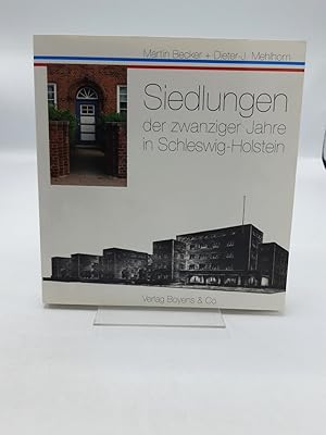 Bild des Verkufers fr Siedlungen der 20er Jahre in Schleswig-Holstein Ergebnisse der Forschungsarbeit an der Fachhochschule Kiel - Fachbereich Bauwesen in Eckernfrde - Institut fr Stdtebau und Sozialplanung / Martin Becker, Dieter-J. Mehlhorn zum Verkauf von Antiquariat Bcherwurm