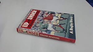 Image du vendeur pour Up and Under: A Rugby Diary mis en vente par WeBuyBooks 2