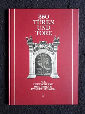 350 Türen und Tore aus Deutschland, Österreich und der Schweiz.