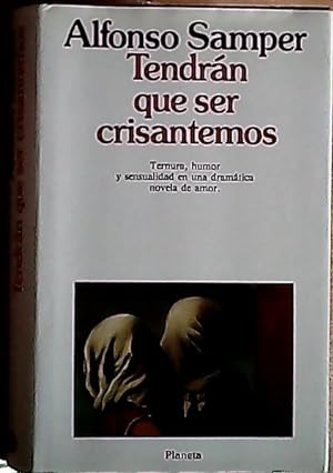 Imagen del vendedor de Tendrn que ser crisantemos a la venta por Librera La Candela