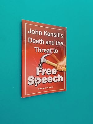 Seller image for John Kensit's Death and the Threat to Free Speech for sale by Books & Bobs