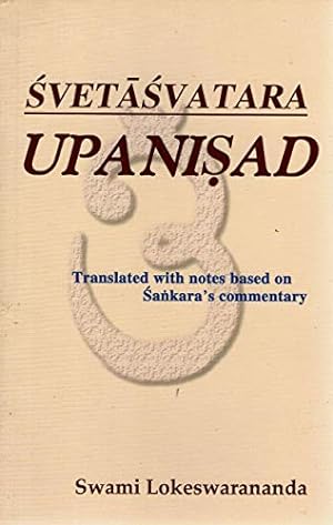 Bild des Verkufers fr Svetasvatara Upanisad - Translated and with Notes based on Sankara's Commentary zum Verkauf von -OnTimeBooks-