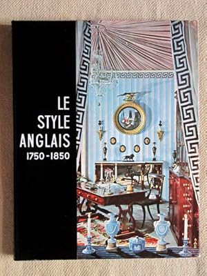 Le Style Anglais 1750 - 1850.