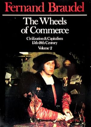 Seller image for The Wheels of Commerce: Civilization & Capitalism 15th-18th Century, Vol. 2 (English, French and French Edition) for sale by -OnTimeBooks-