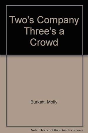 Seller image for Two's Company Three's a Crowd for sale by WeBuyBooks