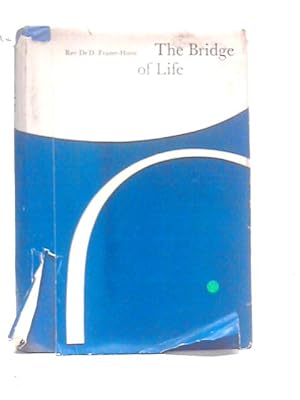 Imagen del vendedor de The Bridge of Life a la venta por World of Rare Books