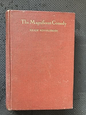 Image du vendeur pour The Magnificent Comedy; Some Aspects of Public and Private Life in Paris, From the Fall of Robespierre to the Coming of Bonaparte; July, 1794-November, 1799 mis en vente par Cragsmoor Books