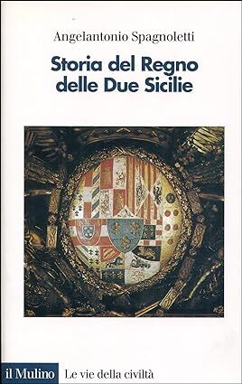 Immagine del venditore per Storia del Regno delle Due Sicilie venduto da MULTI BOOK