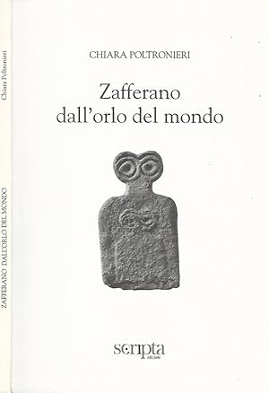 Imagen del vendedor de Zafferano dall'orlo del mondo a la venta por Biblioteca di Babele