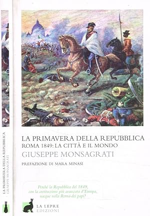 Bild des Verkufers fr La primavera della Repubblica Roma 1849: la citt e il mondo zum Verkauf von Biblioteca di Babele