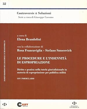 Immagine del venditore per Le procedure e l'indennit di espropriazione Diritto e pratica nella tutela giurisdizionale in materia di espropriazione per pubblica utilit. Con formulario venduto da Biblioteca di Babele