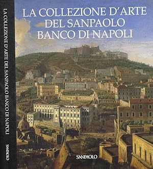 Bild des Verkufers fr La collezione d'arte del Sanpaolo Banco di Napoli zum Verkauf von Biblioteca di Babele