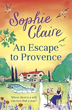 Seller image for An Escape to Provence: A gorgeous and unforgettable new summer romance for sale by WeBuyBooks 2