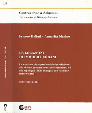 Bild des Verkufers fr Le locazioni di immobili urbani La casistica giurisprudenziale in relazione alla durata (determinata-indeterminata) ed alla tipologia (dalla famiglia allo studente universitario). Con formulario zum Verkauf von Biblioteca di Babele