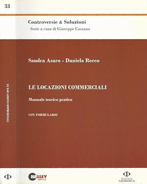 Seller image for Le locazioni commerciali Manuale teorico pratico. Con formulario for sale by Biblioteca di Babele