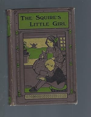 Image du vendeur pour The Squire's Litle Girl mis en vente par Peakirk Books, Heather Lawrence PBFA