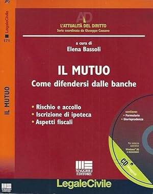 Bild des Verkufers fr Il mutuo. Come difendersi delle banche Rischio e accollo - Iscrizione di ipoteca - Aspetti fiscali zum Verkauf von Biblioteca di Babele