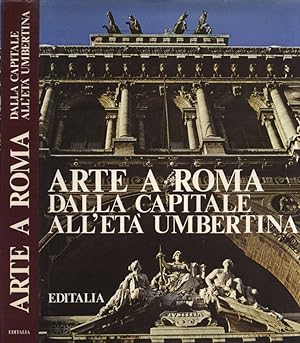 Bild des Verkufers fr Arte a Roma dalla Capitale all' et umbertina zum Verkauf von Biblioteca di Babele