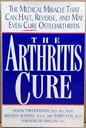 Bild des Verkufers fr The Arthritis Cure: The Medical Miracle That Can Halt, Reverse, and May Even Cure Osteoarthritis zum Verkauf von -OnTimeBooks-