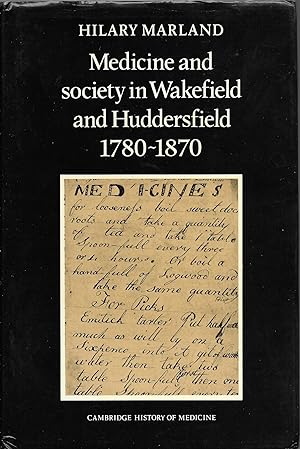 Seller image for Medicine and society in Wakefield and Huddersfield 1780-1870 for sale by Trafford Books PBFA