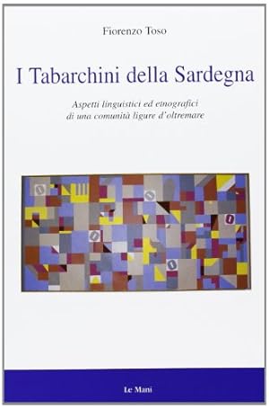 Immagine del venditore per I tabarchini della Sardegna - Fiorenzo Toso venduto da libreria biblos